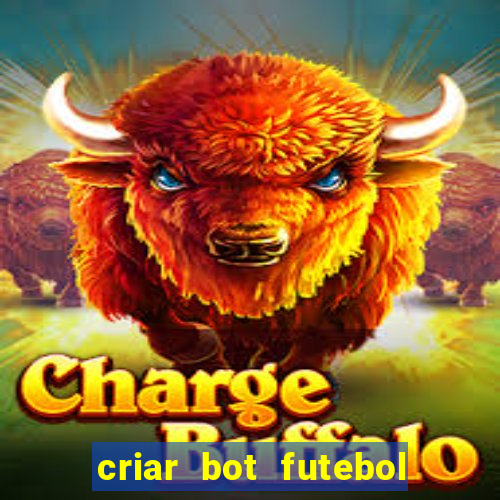 criar bot futebol virtual bet365